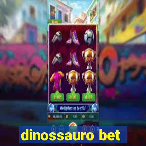 dinossauro bet